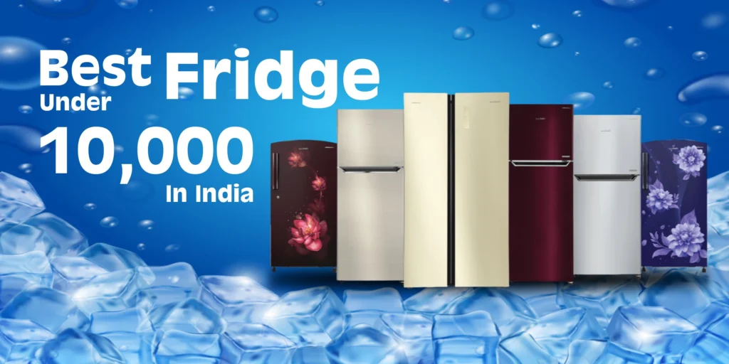 Best Fridge under 10000