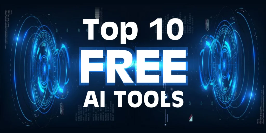 Top 10 Free AI Tools